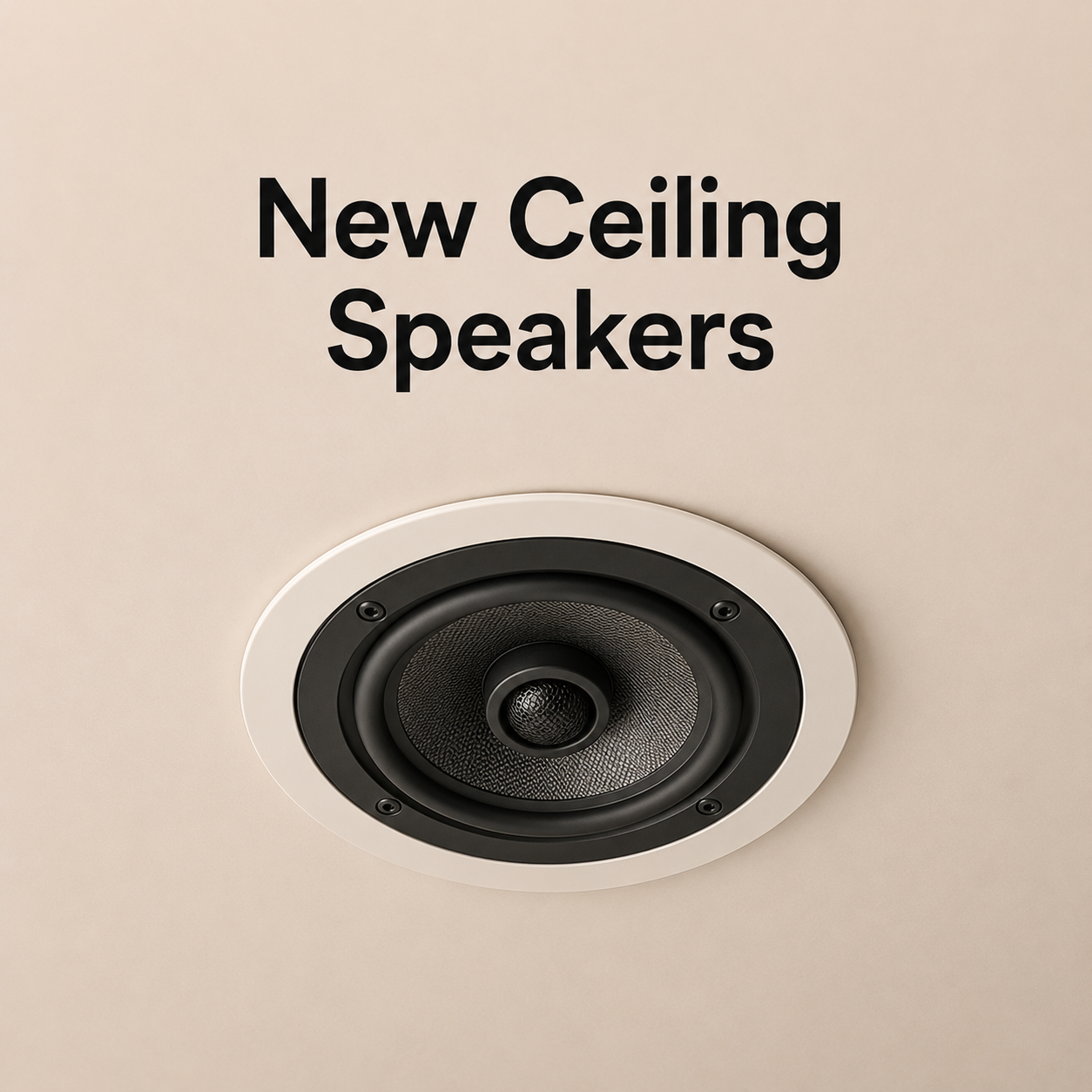 New Ceiling Speakers
